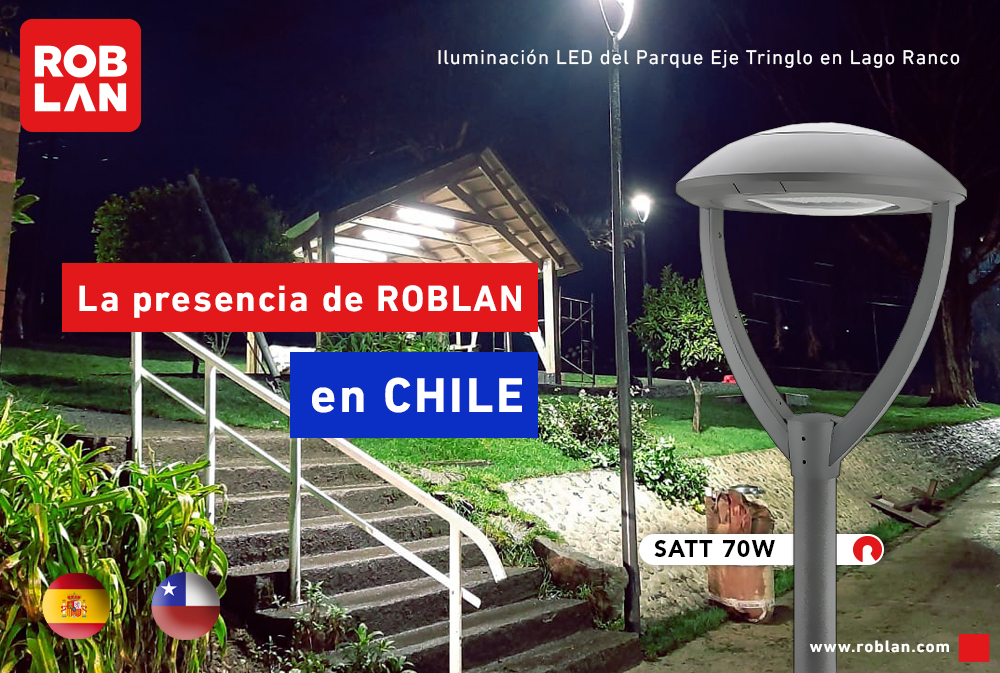 La presencia de ROBLAN en Chile: proyectos lumínicos de primer nivel