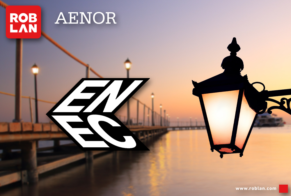 Las luminarias viales ROBLAN cuentan con el certificado ENEC