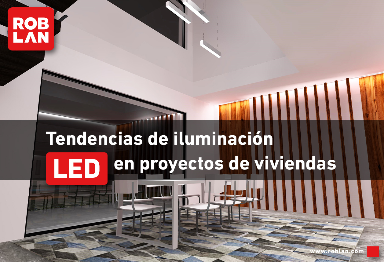 Tendencias de iluminación LED en proyectos de viviendas